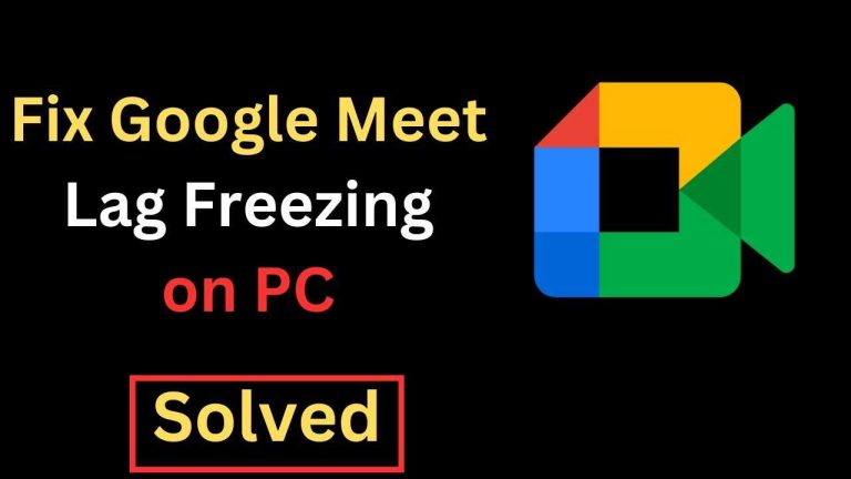 How To Reduce Lag And Freezing In Zoom Or Google Meet