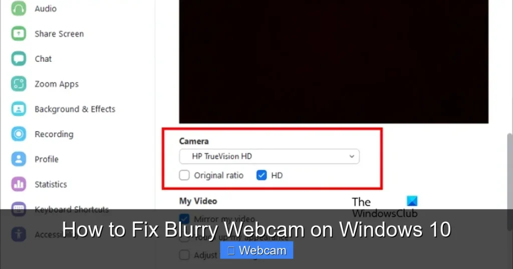 How to Fix Blurry Webcam on Windows 10 How to Fix Blurry Webcam on Windows 10