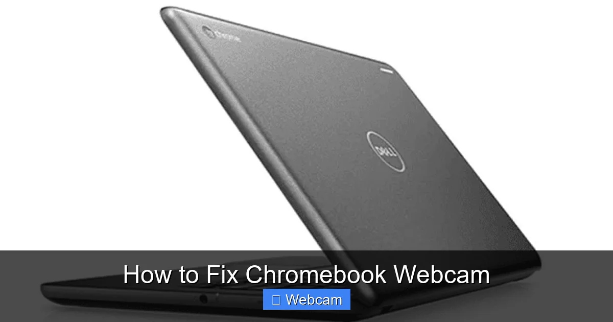 How to Fix Chromebook Webcam