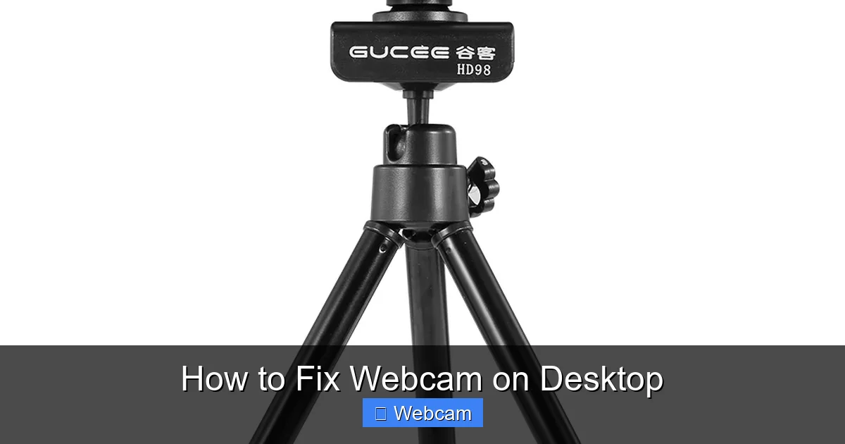 How to Fix Webcam on Desktop