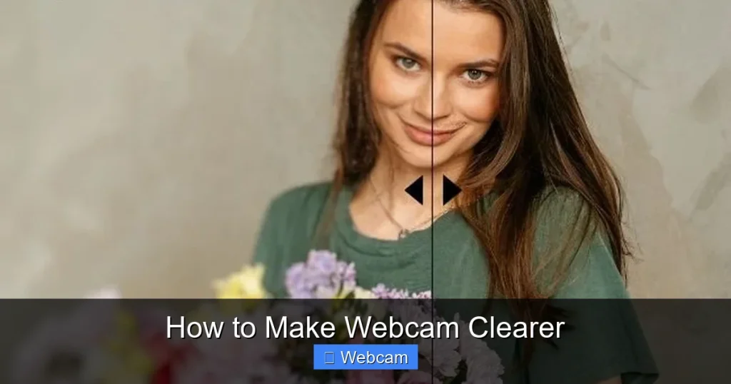 How to Make Webcam Clearer How to Make Webcam Clearer