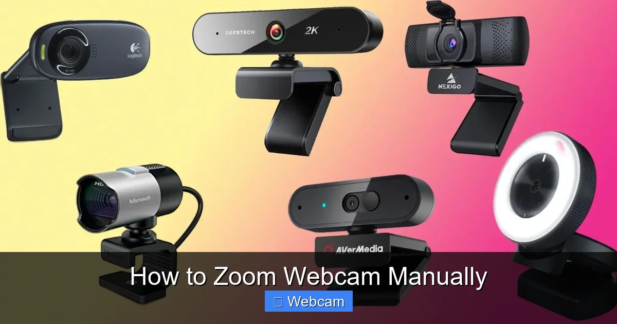 How to Zoom Webcam Manually
