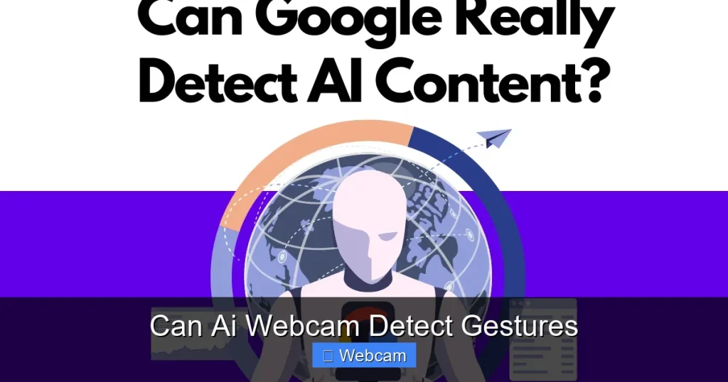 Can Ai Webcam Detect Gestures Can Ai Webcam Detect Gestures
