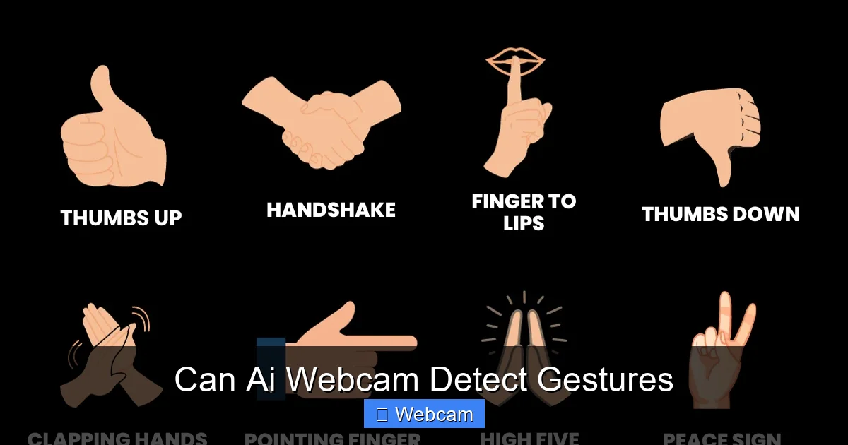 Can Ai Webcam Detect Gestures