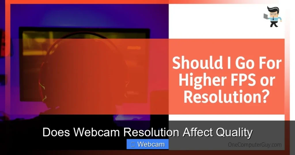 Does Webcam Resolution Affect Quality Does Webcam Resolution Affect Quality