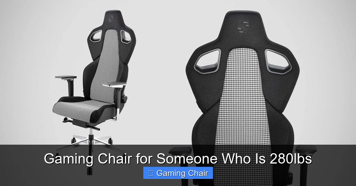 Gaming Chair for Someone Who Is 280lbs