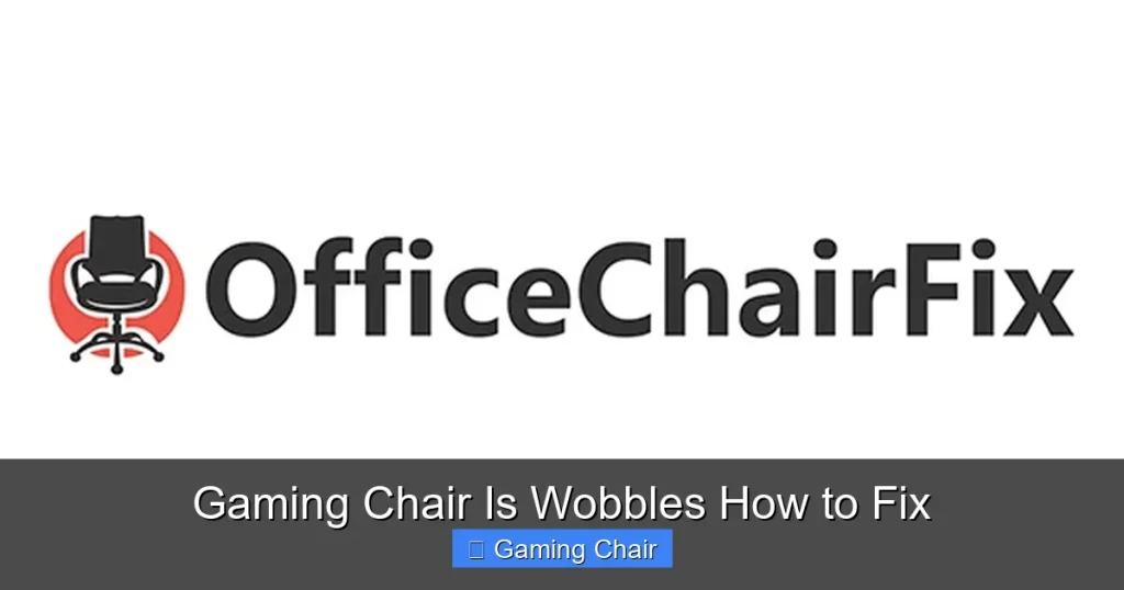 Gaming Chair Is Wobbles How to Fix