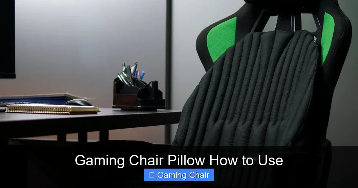 Gaming Chair Pillow How to Use
