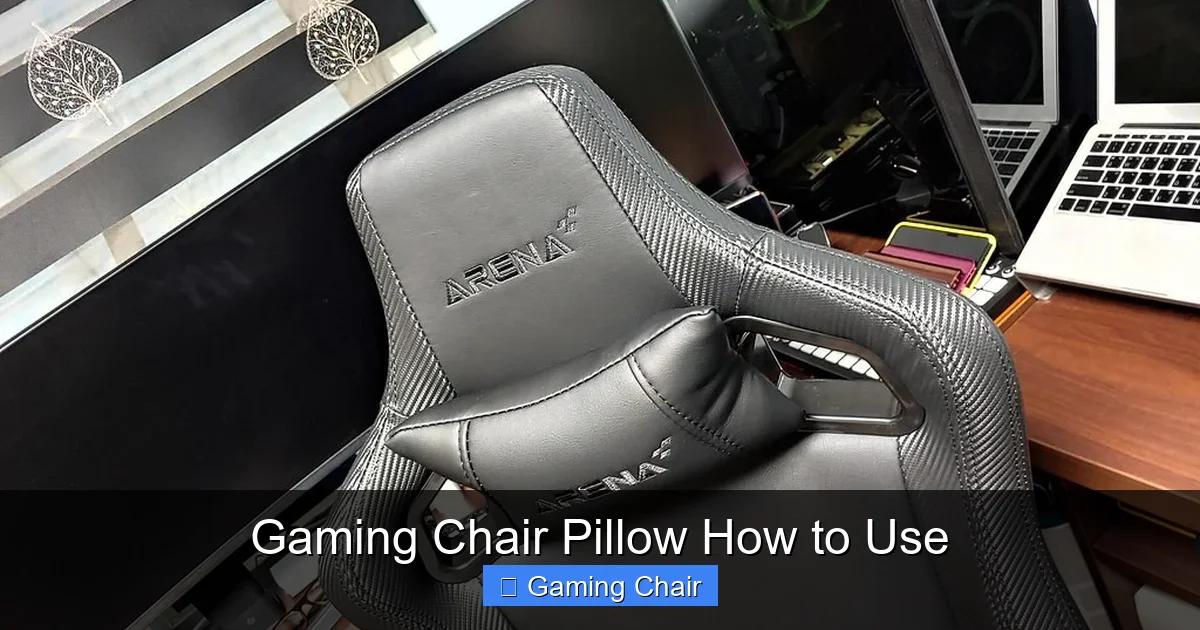Gaming Chair Pillow How to Use