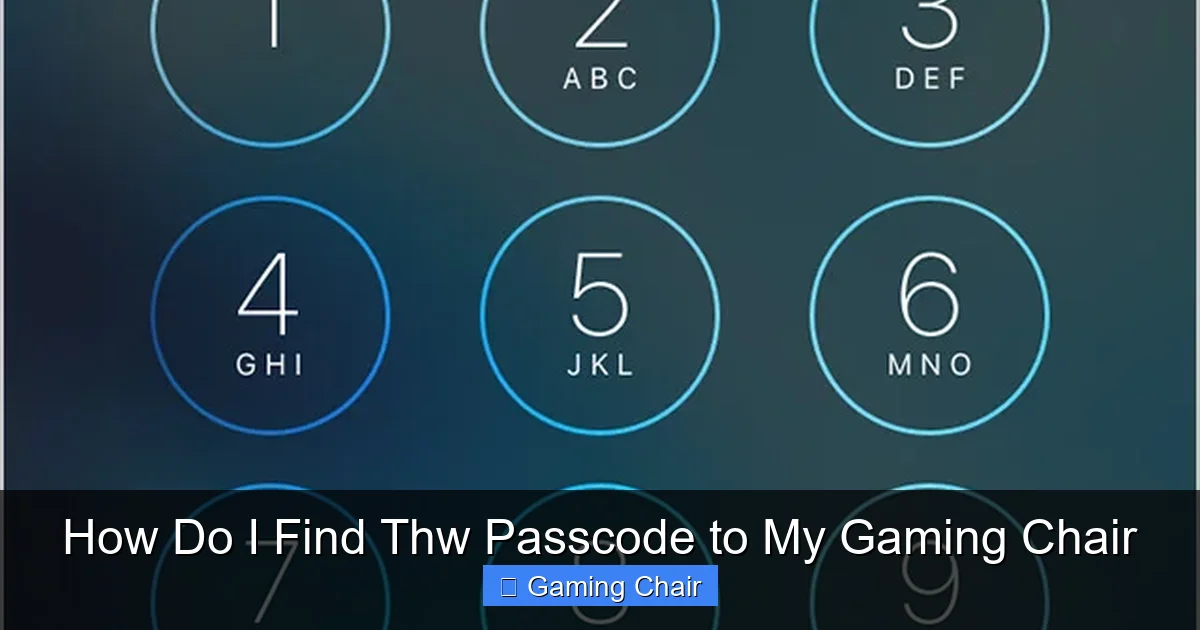 How Do I Find Thw Passcode to My Gaming Chair