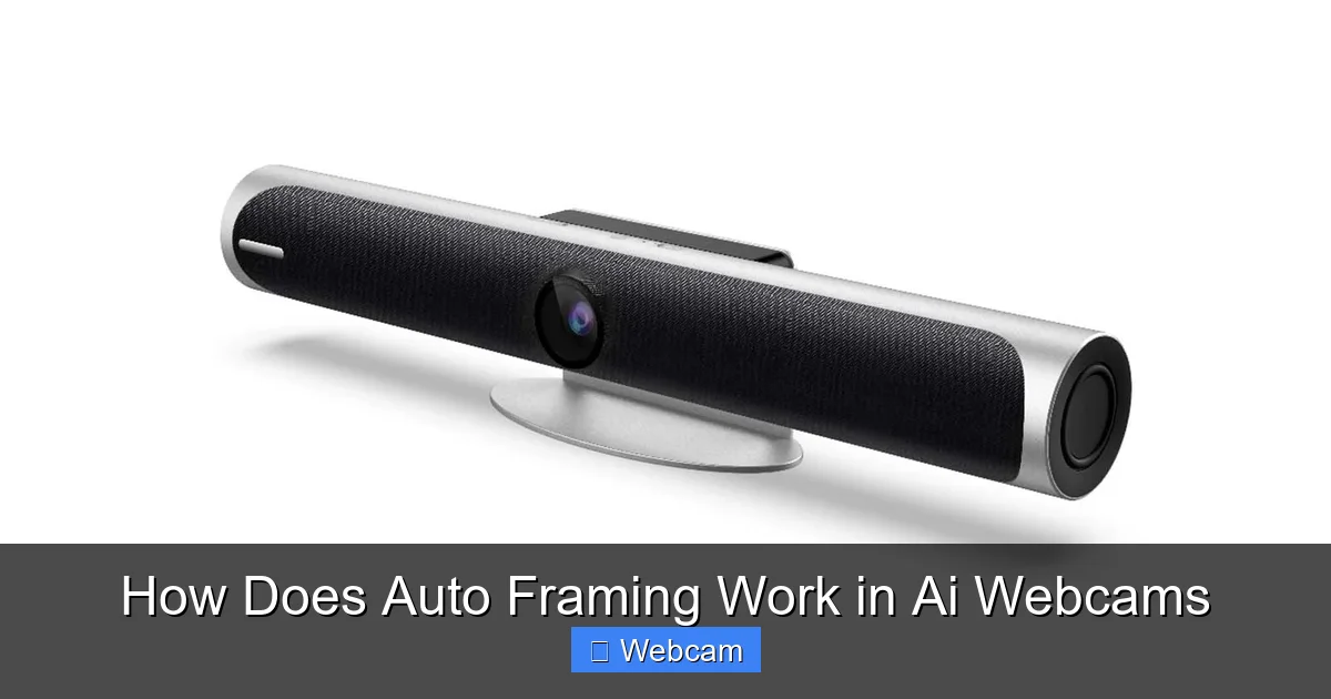 How Does Auto Framing Work in Ai Webcams