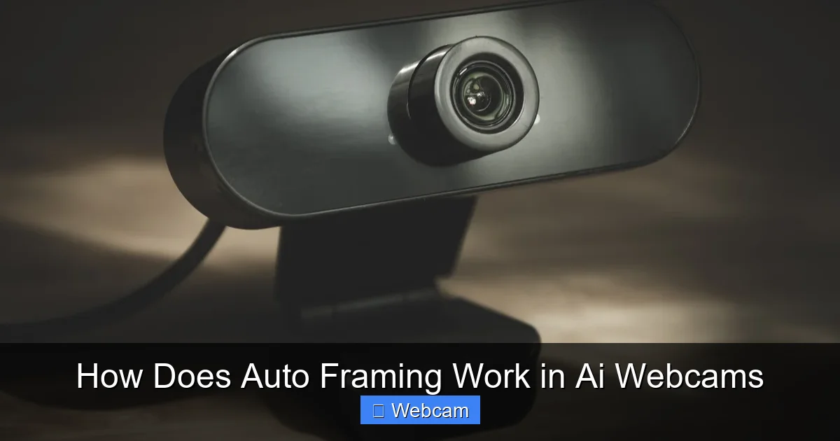 How Does Auto Framing Work in Ai Webcams