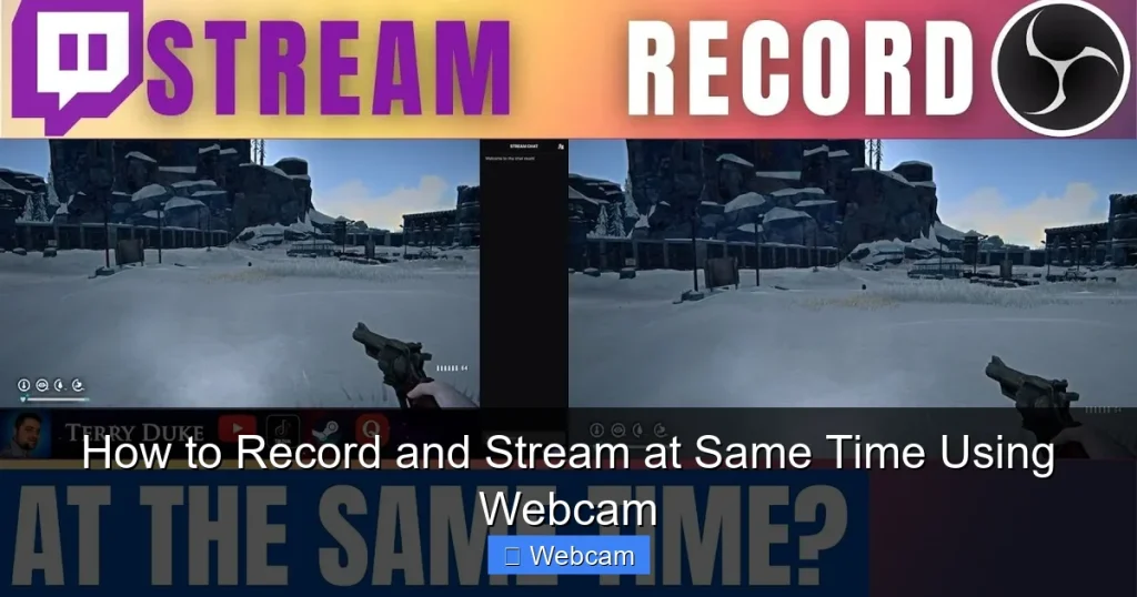 How to Record and Stream at Same Time Using Webcam How to Record and Stream at Same Time Using Webcam