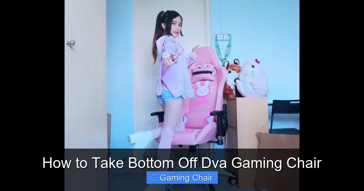 How to Take Bottom Off Dva Gaming Chair