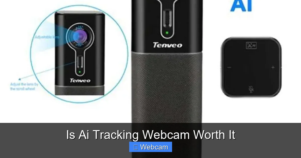 Is Ai Tracking Webcam Worth It