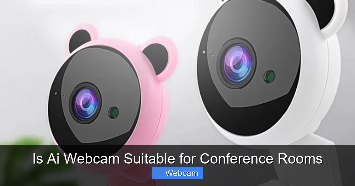 Is Ai Webcam Suitable for Conference Rooms