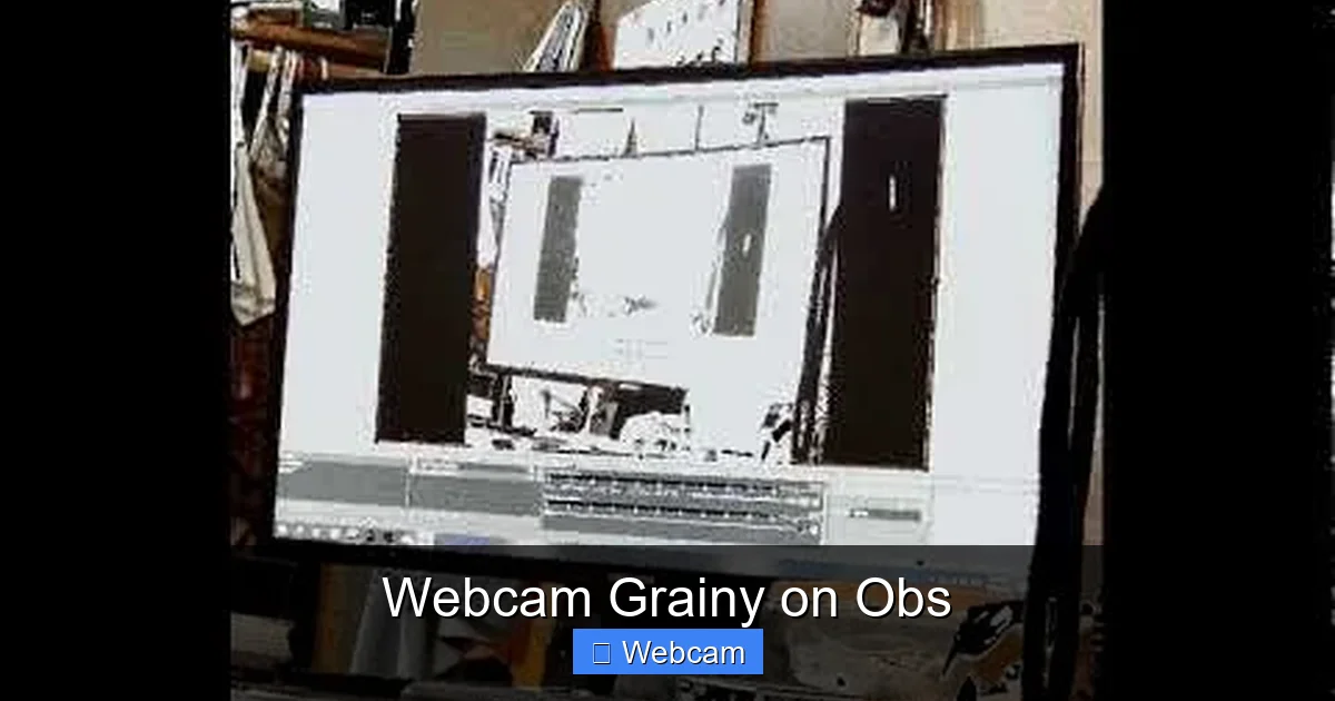 Webcam Grainy on Obs