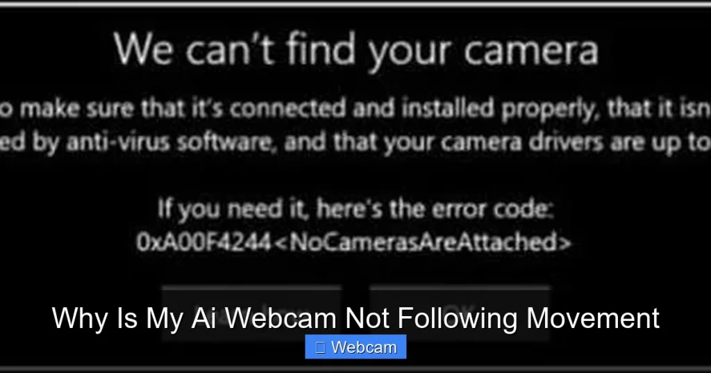 Why Is My Ai Webcam Not Following Movement