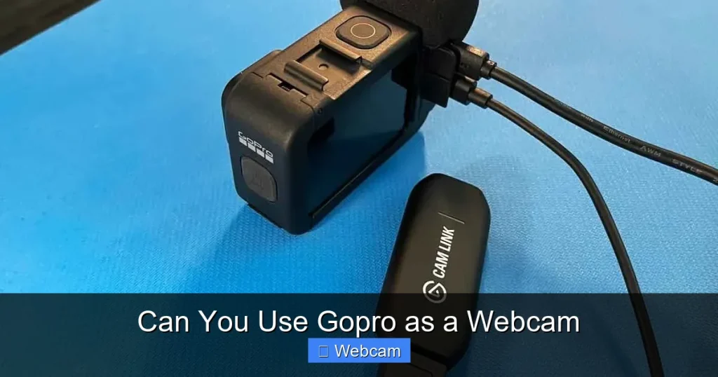 Can You Use Gopro as a Webcam Can You Use Gopro as a Webcam