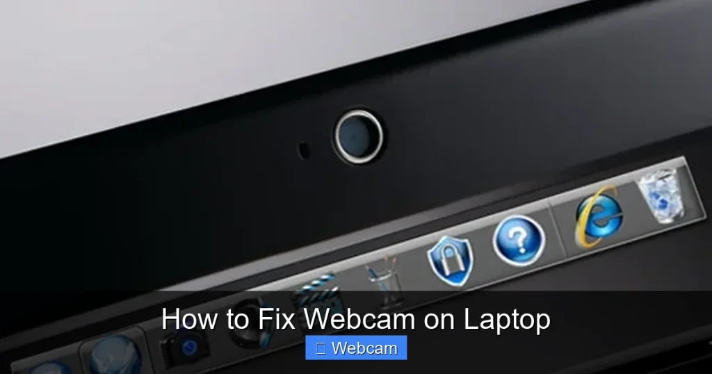 How to Fix Webcam on Laptop
