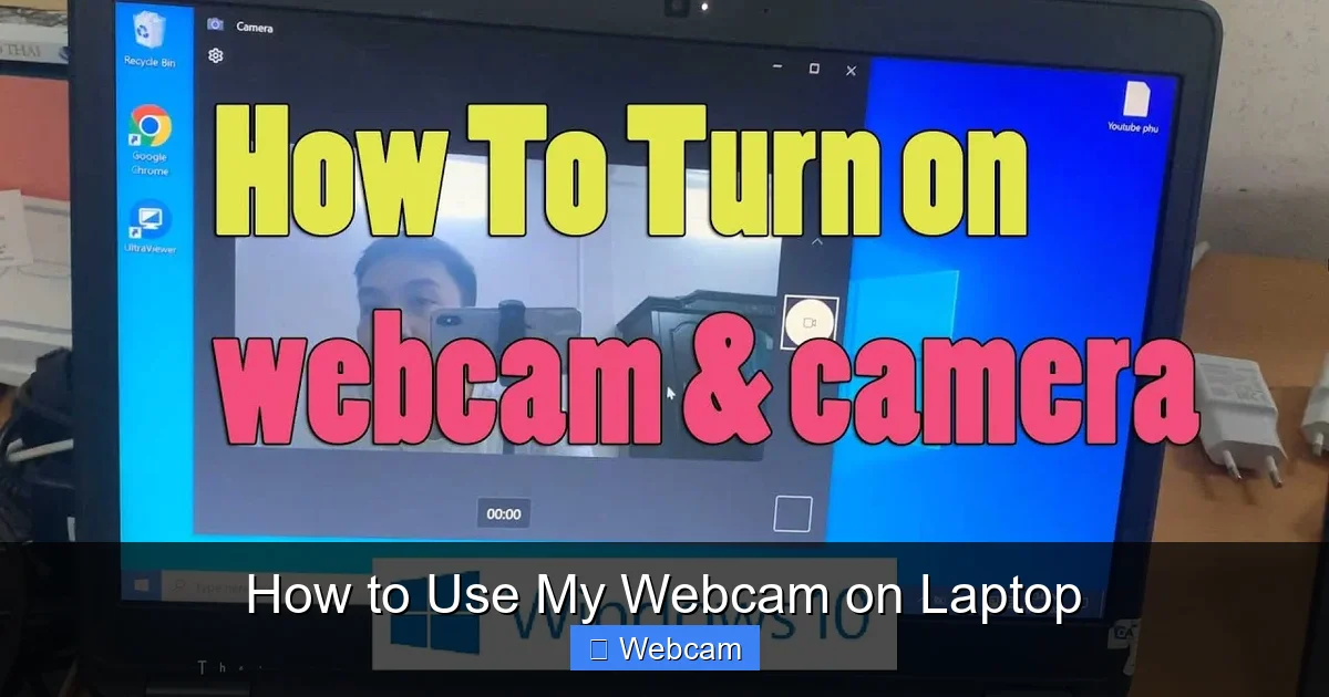 How to Use My Webcam on Laptop