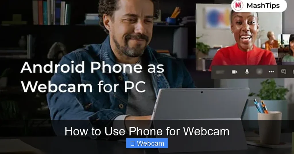 How to Use Phone for Webcam